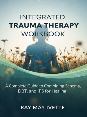 cover image of Integrated Trauma Therapy Workbook